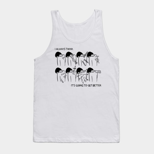 Getting better Tank Top by pirsicivan